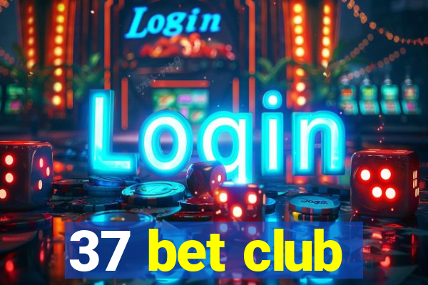 37 bet club